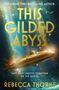 Rebecca Thorne: Thorne, R: This Gilded Abyss, Buch