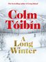 Colm Tóibín: A Long Winter, Buch