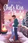 „Chef's Kiss at the Chalet“ oben, „Torn between two worlds, can their love survive the season?“ Eine Frau und ein Mann umarmen sich romantisch auf einem verschneiten Balkon mit Winterlandschaft., Buch