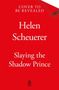 Helen Scheuerer: Slaying the Shadow Prince, Buch