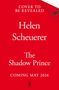 "Cover to be revealed. Helen Scheuerer: The Shadow Prince. Coming May 2026." Roter Hintergrund. Logo am unteren Rand.