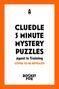 Hartigan Browne: Cluedle - 5 Minute Mystery Puzzles: Agent in Training, Buch