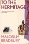 Malcolm Bradbury: To the Hermitage, Buch
