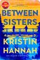 Kristin Hannah: Between Sisters, Buch