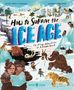 Emily L. Lindsey: How to Survive the Ice Age, Buch