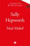 Text: "Cover to be revealed. Sally Hepworth. Mad Mabel." Rotes Hintergrund mit kleinem Logo unten.