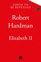 "Cover to be revealed. Robert Hardman. Elizabeth II."  
Roter Hintergrund mit kleinem Verlagslogo unten.