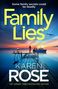 Text: "Some family secrets could be deadly. Family Lies. Karen Rose. The Sunday Times Bestselling Author."  
Eine Frau am Steg mit Boot und Sonnenuntergang., Buch
