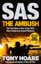 Text: "SAS: THE AMBUSH", "The true story...", "Tony Hoare". Silhouetten von Soldaten, Hubschrauber, Palmen bei Sonnenuntergang., Buch