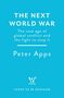 Peter Apps: The Next World War: The new age of global conflict and the fight to stop it, Buch