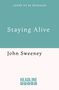 Text "Staying Alive" und "John Sweeney" über hellem Hintergrund. Oben: "Cover to be revealed". Unten: "Headline Press"-Logo., Buch