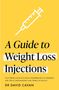 David Cavan: A Guide to Weight Loss Injections, Buch