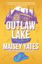 „OUTLAW LAKE“, „MAISEY YATES“, gelbes Cover, lila Holzhütte, blaues Boot, Cowboyhut, Tannenzweige und Blätter.