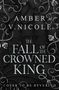 "AMBER V. NICOLE, THE FALL OF THE CROWNED KING, COVER TO BE REVEALED." Dunkles, dekoratives Rankenmuster im Hintergrund.