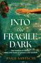 Text: "INTO THE FRAGILE DARK", "Paige Santschi", "HEADLINE", "COVER TO BE REVEALED". Auf blauem Hintergrund mit einfachem Layout.
