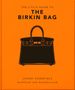 Oh: The Little Guide to the Birkin Bag, Buch