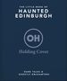 Text: The Little Book of Haunted Edinburgh. Dark Tales & Ghostly Encounters. Logo: Kreis mit "OH", darunter "Holding Cover".