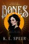 Text: "Book One of The Bones Series" – "Bones" – "What are you surviving for?" – "K. L. Speer". Illustration einer nachdenklichen Frau., Buch