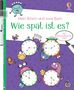 "Mein Wisch-und-weg-Buch: Wie spät ist es? mit abwischbarem Stift." Illustration von Monstern mit Uhren und ein Stift., Buch