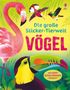 „Die große Sticker-Tierwelt VÖGEL“ steht bunt auf einem tropischen Hintergrund. Abgebildet sind ein Flamingo und ein Tukan., Buch