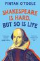 Fintan O'Toole: Shakespeare is Hard, but so is Life, Buch, Buch