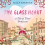 Sally Gardner: The Glass Heart, Buch