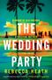 Rebecca Heath: The Wedding Party, Buch