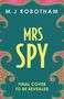 M J Robotham: Mrs Spy, Buch