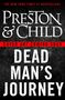 "THE NEW YORK TIMES #1 BESTSELLERS", "PRESTON & CHILD", "COVER ART COMING SOON", "DEAD MAN'S JOURNEY" in kühnen Lettern., Buch