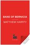 Matthew Harffy: Bane of Bernicia, Buch