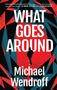 Michael Wendroff: What Goes Around, Buch