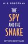 M. J. Robotham: The Spy and the Snake, Buch