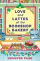 Buchtitel: "Love and Lattes at the Bookshop Bakery". Autorin: Jennifer Page. Illustration von einer gemütlichen Bäckerei., Buch