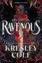 Text: "IMMORTALS UNTOLD", "RAVENOUS", "#1 NEW YORK TIMES BESTSELLING AUTHOR", "KRESLEY COLE". Illustration: Schwert mit Rosen.