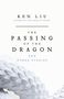 KEN LIU, THE PASSING OF THE DRAGON AND OTHER STORIES. Untere Hälfte: Abstraktes, weißes Drachenmuster.