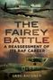 Text: "THE FAIREY BATTLE: A REASSESSMENT OF ITS RAF CAREER. Greg Baughen." Drei Flugzeuge im Hintergrund., Buch