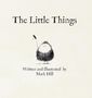 Mark Hill: The Little Things, Buch