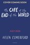 Text: "Cover Coming Soon. The Café at the End of the World. July 2026. Helen Comerford." Hintergrund in Dunkelblau., Buch