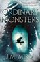J M Miro: Ordinary Monsters, Buch