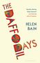 "The Daffodil Days" steht in bunten Buchstaben. Helen Bain ist der Autor. Zitat von Louise Kennedy: "Beautiful, affecting, deeply impressive"., Buch