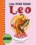 Text: "Little STAR SIGNS Leo" und "eleanor bowmer BLOOMSBURY". Illustration eines Löwen auf einem Podest., Buch