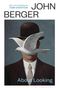 John Berger: About Looking, Buch