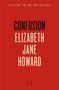 Text: "CONFUSION ELIZABETH JANE HOWARD" auf rotem Hintergrund. Oben steht "COVER TO BE REVEALED". Unten ein kleines Logo.
