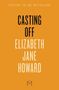 Oben steht "COVER TO BE REVEALED", darunter "CASTING OFF" und darunter "ELIZABETH JANE HOWARD". Orangener Hintergrund.