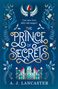 "Can new love defy old magic? THE PRINCE OF SECRETS A.J. Lancaster." Ornamentale Elemente: Flügel, rote Beere, Schloss.