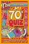 "Jamie Coleman & Johanna Herman. The 70's Quiz. The ultimate trivia challenge for legends who grew up in the seventies.", Buch