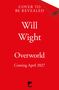 Text auf rotem Hintergrund: "Cover to be revealed", "Will Wight", "Overworld", "Coming April 2027". Unten ist ein Logo., Buch