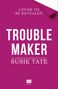 Text: "Cover to be revealed", "Susie Tate", "Trouble Maker". Roter Hintergrund, Logo unten., Buch
