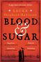 Titel: "BLOOD & SUGAR" von Laura Shepherd-Robinson. Rote Illustration mit einem Vogel auf Holzpfosten, Schiffe im Hintergrund.
