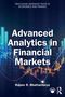 Rajeev R. Bhattacharya: Advanced Analytics in Financial Markets, Buch, Buch